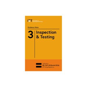 IET PIETGN3184 Guidance Note 3: Inspection & Testing 18th Edition (BS7671:2018 + A4 2026) - 10th Edition